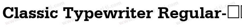 Classic Typewriter Regular字体转换